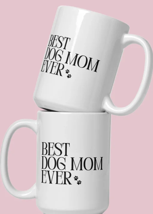 Best Dog Mom Ever Coffee Mug Gift 15oz Large